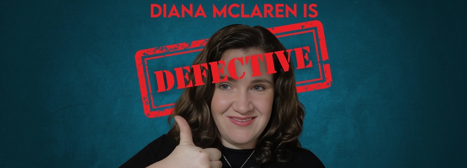 Diana McLaren is Defective