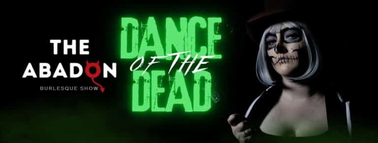 Abadon Productions Dance of the Dead - Whats The Show Abadon Productions Dance of the Dead