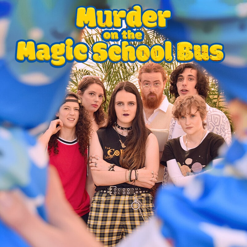 Murder on the Magic School Bus (Fringe World)