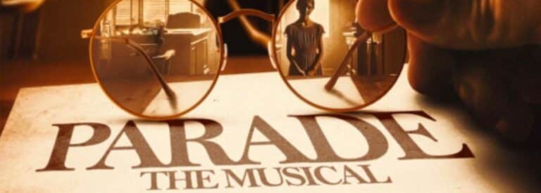 Parade: The Musical - Whats The Show Parade: The Musical