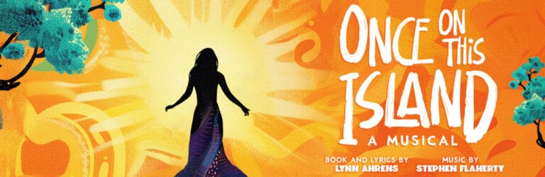 Once On This Island - Whats The Show Once On This Island