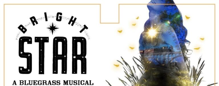 Bright Star - A Bluegrass Musical - Whats The Show Bright Star - A Bluegrass Musical