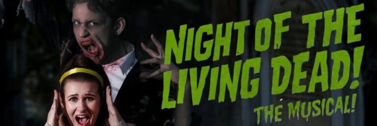 Night of the Living Dead! The Musical! - Whats The Show Night of the Living Dead! The Musical!