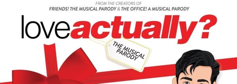 Love Actually? The Musical Parody - Whats The Show Love Actually? The Musical Parody