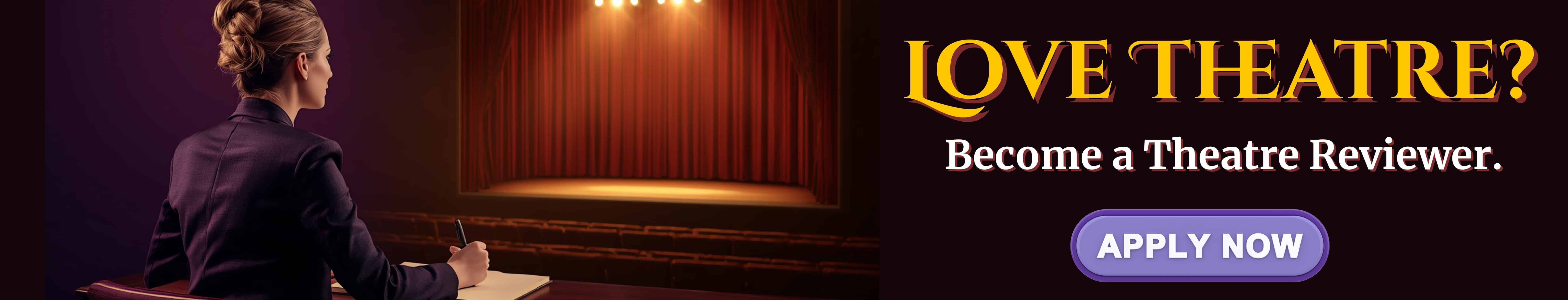 Apply to be a Whats The Show Theatre Review Writer