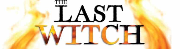 The Last Witch - Whats The Show The Last Witch