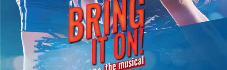Bring It On: The Musical - Whats The Show Bring It On: The Musical