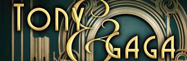 Tony & Gaga: An Opulent Big Band Experience - Whats The Show Tony & Gaga: An Opulent Big Band Experience